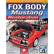 Fox Body Mustang Restoration 1979-1993 by Smart, Jim, 9781613254363