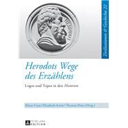 Herodots Wege Des Erzhlens by Geus, Klaus; Irwin, Elisabeth; Poiss, Thomas, 9783631634363