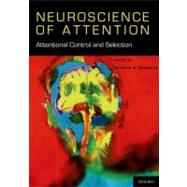 Neuroscience of Attention: Attentional Control and Selection by Mangun, George R., 9780195334364