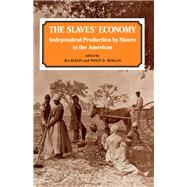 The Slaves' Economy by Berlin, Ira; Morgan, Philip D., 9780714634364