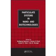 Particulate Systems in Nano- and Biotechnologies by Sigmund; Wolfgang, 9780849374364