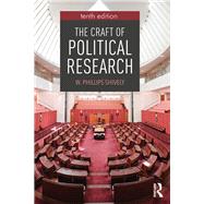The Craft of Political Research by Shively; W. Phillips, 9781138284364