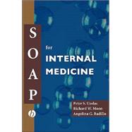 SOAP for Internal Medicine by Uzelac, Peter S.; Moon, Richard; Badillo, Angelina, 9781405104364