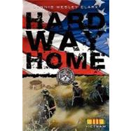 Hard Way Home by Clark, Dennis Wesley, 9781419684364
