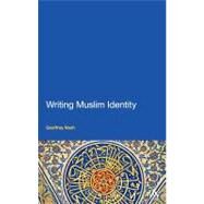 Writing Muslim Identity by Nash, Geoffrey, 9781441124364
