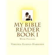 My Bible Reader Book by Echols-harrison, Virginia, 9781502434364