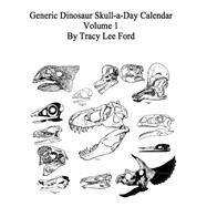 Generic Dinosaur Skull-a-day Calendar by Ford, Tracy Lee, 9781517384364