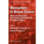Biomarkers in Breast Cancer by Gasparini, Giampietro, M.D.; Hayes, Daniel F., M.D., 9781617374364