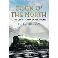 Cock O' the North by Tuffrey, Peter, 9781781554364