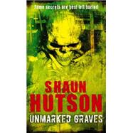 Unmarked Graves by Hutson, Shaun, 9781841494364