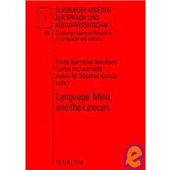 Language, Mind, and the Lexicon by Ibarretxe-Antunano, Iraide; Inchaurralde, Carlos; Sanchez-Garcia, Jesus-M, 9783631554364