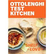 Ottolenghi Test Kitchen: Shelf Love Recipes to Unlock the Secrets of Your Pantry, Fridge, and Freezer: A Cookbook by Murad, Noor; Ottolenghi, Yotam, 9780593234365