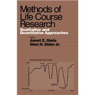 Methods of Life Course Research Qualitative and Quantitative Approaches by Janet Z. Giele; Glen H. Elder, 9780761914365