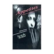 Appetites by Schor, Lynda, 9780965404365