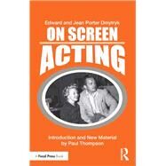On Screen Acting: An Introduction to the Art of Acting for the Screen by Dmytryk; Edward, 9781138584365