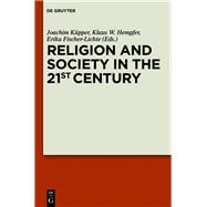 Religion and Society in the 21st Century by Kupper, Jocachim; Hempfer, Klaus W.; Fischer-Lichte, Erika, 9783110254365