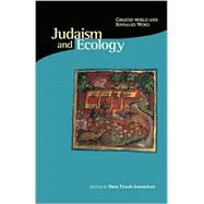 Judaism and Ecology by Tirosh-Samuelson, Hava, 9780945454366