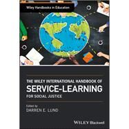 The Wiley International Handbook of Service-learning for Social Justice by Lund, Darren E., 9781119144366
