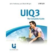 UIQ 3 The Complete Guide by Wright, Mark; Holloway, John; Hunt, Matthew; Judge, Simon, 9780470694367