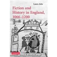 Fiction and History in England, 1066–1200 by Laura Ashe, 9780521174367