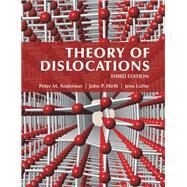 Theory of Dislocations by Peter M. Anderson , John P. Hirth , Jens Lothe, 9780521864367