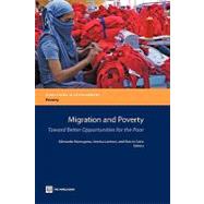 Migration and Poverty Towards Better Opportunities for the Poor by Murrugarra, edmundo; Larrison, Jennica; Sasin, Marcin, 9780821384367