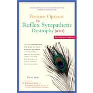 Positive Options for Reflex Sympathetic Dystrophy (RSD) : Self-Help and Treatment by Juris, Elena; Carden, Edward; Toussaint, Cynthia, 9780897934367