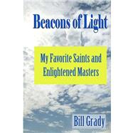 Beacons of Light by Grady, Bill; Riley, Betsy A., 9781500734367