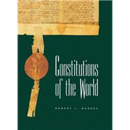 Constitutions of the World by Maddex,Robert L., 9780415164368