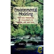 Environmental Modeling Fate and Transport of Pollutants in Water, Air, and Soil by Schnoor, Jerald L., 9780471124368