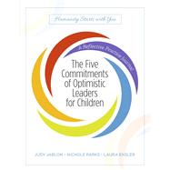 The Five Commitments of Optimistic Leaders for Children A Reflective Practice Journal by Jablon, Judy; Parks, Nichole, 9780578834368