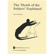The Death of the Subject Explained by Heartfield, James, 9781419644368