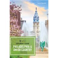 Explorer's Guide Philadelphia & Amish Country by Randall, Laura, 9781682684368