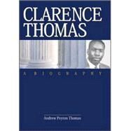 Clarence Thomas by Thomas, Andrew Peyton, 9781893554368