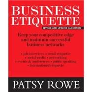 Business Etiquette Keep your competitive edge and maintain successful business networks by Rowe, Patsy, 9781921024368