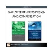 Employee Benefits Design and Compensation (Collection) by Bashker D. Biswas, 9780133764369