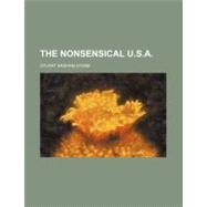 The Nonsensical U.s.a. by Stone, Stuart Basham, 9780217394369