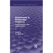Experiments in Personality: Volume 2 (Psychology Revivals): Psychodiagnostics and psychodynamics by Investigations; Personality, 9780415844369