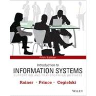 Introduction to Information Systems, 5/E by Rainer, 9781118674369