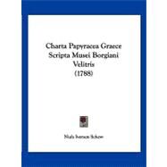 Charta Papyracea Graece Scripta Musei Borgiani Velitris by Schow, Niels Iversen, 9781120174369