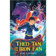 Theo Tan and the Iron Fan by Jesse Q. Sutanto, 9781250794369