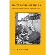 Weapons of Mass Migration by Greenhill, Kelly M., 9781501704369
