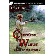 Cherokee Winter by Smith, Troy D., 9781506134369