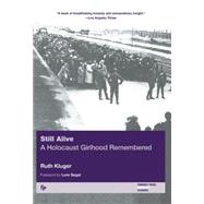 Still Alive: A Holocaust Girlhood Remembered by Kluger, Ruth, 9781558614369