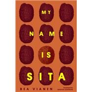 My Name Is Sita by Vianen, Bea; Gehrman, Kristen, 9789533514369