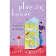 Playing House by Pearson, Patricia, 9780060534370