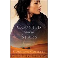 Counted With the Stars by Cossette, Connilyn, 9780764214370