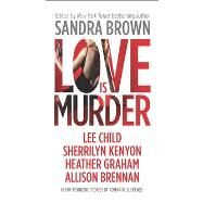Love Is Murder by Brown, Sandra, 9780778314370