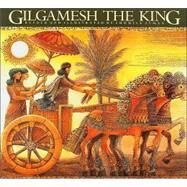 Gilgamesh the King by ZEMAN, LUDMILA, 9780887764370