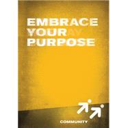 EMBRACE YOUR PURPOSE by WESLEYAN PUBLISHING HOUSE, 9780898274370